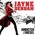Jayne Denham - Addicted to the Diesel