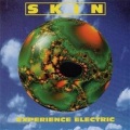 Skin - Experience Electric