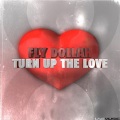 Fly Dollah - Turn Up the Love