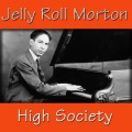 jelly roll morton - If Someone Would Only Love Me