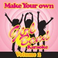 Make Your Own Girl Band Karaoke - Volume 2