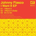 johnny fiasco - I Want It (Original Mix)
