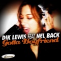 Dik Lewis、Nel Back - Gotta Boyfriend