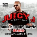 North Memphis Like Me (feat. Project Pat & V Slash)(Explicit)