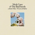Nick Cave & The Bad Seeds、Nick Cave、The Bad Seeds - There She Goes, My Beautiful World