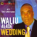 K1 De Ultimate - Waliu Aladi Wedding Medley