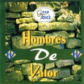 Hombres de Valor - Somos Tu Pueblo