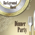Dinner Parties: Light Background Music