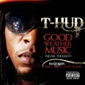 Bun B、Pimp C、Static Major、T-Hud - Good Weather Music (Feat. Pimp C, Bun B & Static Major)