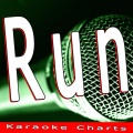 Karaoke Charts - Run  