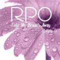 Rpo - Take My Breath Away - Vol 3