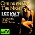 Lee Kalt、In Bed、Alex Sasha - Children of the Night (feat. In Bed VS Alex Sasha)