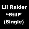 Lil Raider - Still