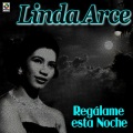 Linda Arce - Aunque Llegues A Odiarme