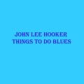 Things To Do Blues