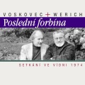 Jiří Voskovec、Jan Werich - Poslední forbína. Setkání ve Vídni 1974