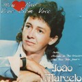 João Marcelo - Meu Coração Não Vive Sem Você