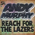 Andy Murphy - Reach for the Lazers (Apster Remix)