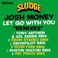 Josh Money - Let Go With You