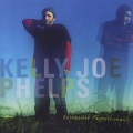 kelly joe phelps - Not So Far To Go