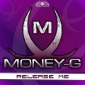 Money-G - Release Me (Original Mix)