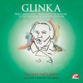 Glinka: Priest Kholmsky, Fragments from Music to the Tragedy of Nestor Kukolnik (Digitally Remastere