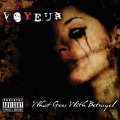 Voyeur - What Goes With Betrayal
