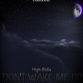 High Rolla - Don't Wake Me Up