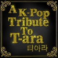 A K-Pop Tribute to T-ara (티아라)