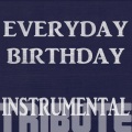 Everyday Birthday (Tribute to Swizz Beatz) [Instrumental] - Single