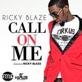 Ricky Blaze - Call On Me