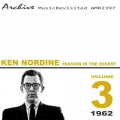 Ken Nordine - Passion in the Desert: Part 1