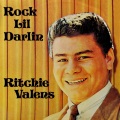 ritchie valens、Ritchie Valens (里奇·瓦伦斯) - Rock Lil Darlin