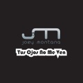 Joey Montana - Tus Ojos No Me Ven