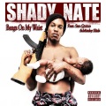 Shady Nate、San Quinn、Mitchy Slick - Banga on My Waist