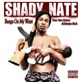 Shady Nate、San Quinn、Mitchy Slick - Banga on My Waist