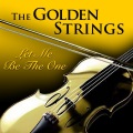 The Golden Strings - Even the Bad Times Are Good