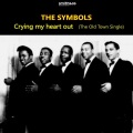 The Symbols - Crying my Heart out