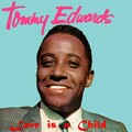 tommy edwards - Love Is a Child