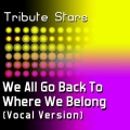 R.E.M. - We All Go Back To Where We Belong (Vocal Version)