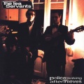 The Tea Servants - Up to You