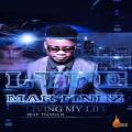 Lyfe Martinez - Living My Life (Original Mix)