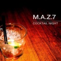 M.A.Z.7 - Cocktail Night