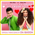 Zia Quizon - Bakit Hindi Ka Crush Ng Crush Mo?