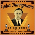 John Barrymore、rudy vallee、Lionel Barrymore、Groucho Marx - Just Call Lionel and John