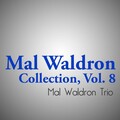 Mal Waldron Trio - Too Close for Comfort