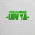 Keak da Sneak - Luv Ya