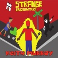 keith murray - Strange Encounters
