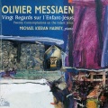 Michael Kieran Harvey - Vingt Regards sur l'Enfant-Jésus: I. Regard du Père
