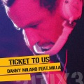 Danny Milano、Cami - Ticket to Us